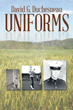 Author David Duchesneau's New Book "Uniforms" Highlights...