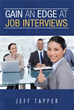 New book "Gain an Edge at Job Interviews" Increases Success...