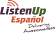 Listen Up Español Selected As Call Center Service Provider for...