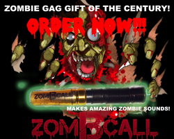 ZomBcall Zombbie Gag Gift of the Century!
