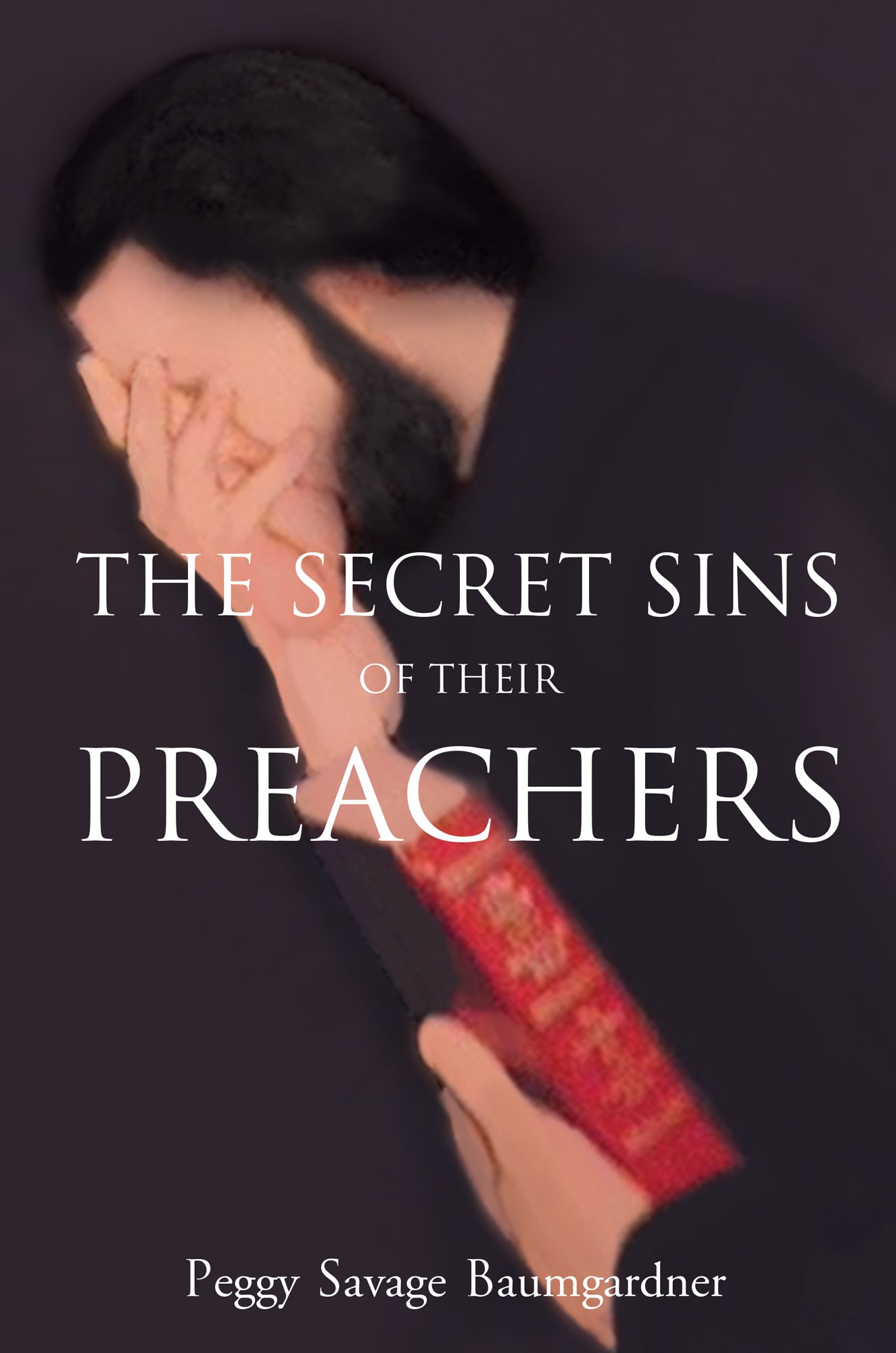 Peggy Savage Baumgardner&rsquo;s New Book &ldquo;The Secret Sins of their Preachers