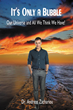 SBPRA Announces the Release of "It's Only a Bubble: Our...