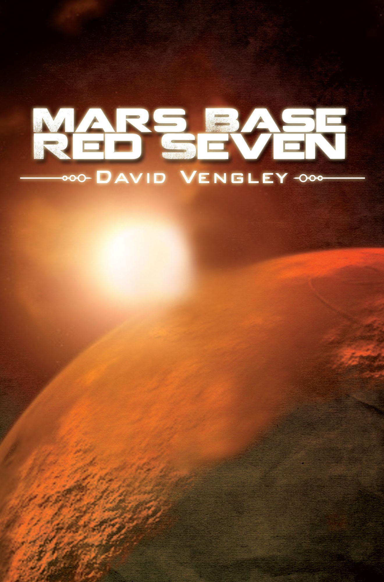 David Vengley’s First Book “Mars Base Red Seven” is Brimming with 