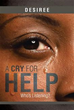 See One Woman’s Triumph Over Adversity in ‘A Cry for Help’