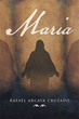 Rafael Arcaya Cruzado Releases 'Maria'