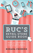 The Retail Store Guide for the Holiday Shopping Season and Beyond is...