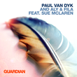 Paul van Dyk and Aly & Fila ft Sue McLaren, "Guardian"...