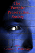 “The Vampire Preservation Society” Stands Out From The Pack As A...
