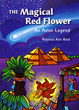 "The Magical Red Flower: An Aztec Legend," to Be Released in...
