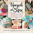 Sizzix Debuts New Crafts Book for Repurposing Everyday Items into...