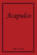 Engaging Story Highlights Beauty of ‘Acapulco’