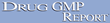 FDAnews Announces: Drug GMP Report — Drugmakers Win Four-Month...