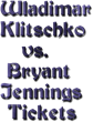 Cheap Klitschko vs. Jennings Tickets: Ticket Down Slashes Ticket...