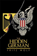 Fritz Wolf Reveals 'THE HIDDEN GERMAN'