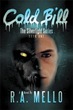 ‘Cold Bill’ presents R. A. Mello’s refreshing take on classic horror