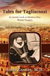 New Book, ‘Tales for Tagliacozzi,’ Explains Today’s Plastic Surgery
