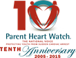 Parent Heart Watch Launches Year-Long Initiative to Commemorate 10th...