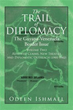 Volume Two of ‘The Trail of Diplomacy’ Unveiled