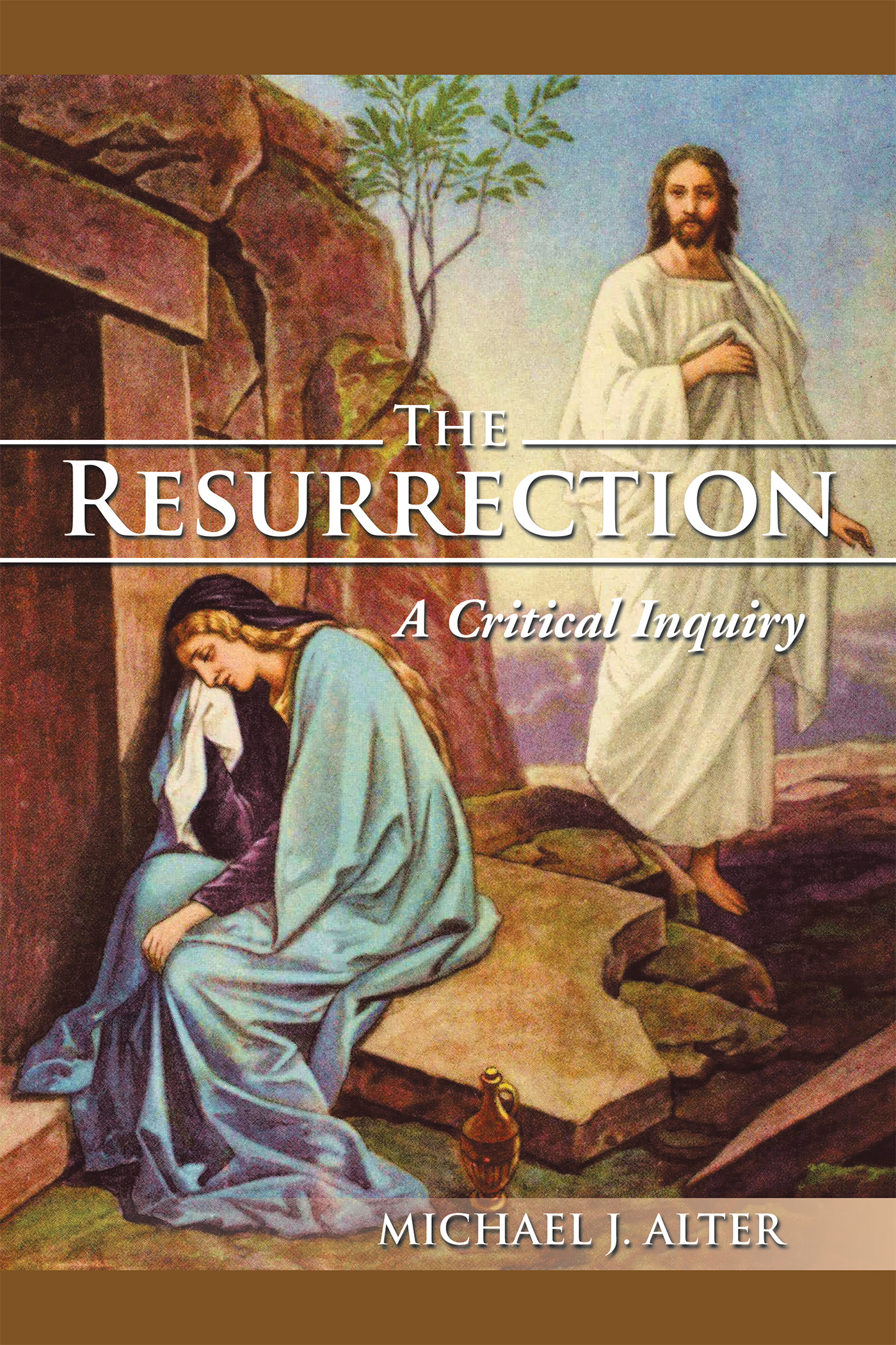 New book, "The Resurrection: A Critical Inquiry" challenges the