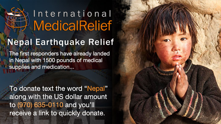 International Medical Relief Launches Global Relief Effort For Nepal Earthquake Victims By