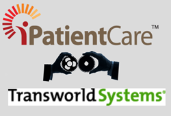 iPatientCare and Transworld Systems Join Forces to Provide an Automated Collections Interface to iPatientCare Users for State of the Art Collections Process