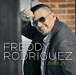 Christian Recording Artist, Freddy Rodriguez Announces the Official Release of His New Single, “Amazed” from His Latest Project, Freddy Rodriguez-Amazed