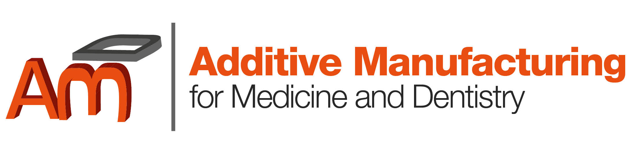 Additive Manufacturing Summit Driving Innovation in Medicine and Dentistry