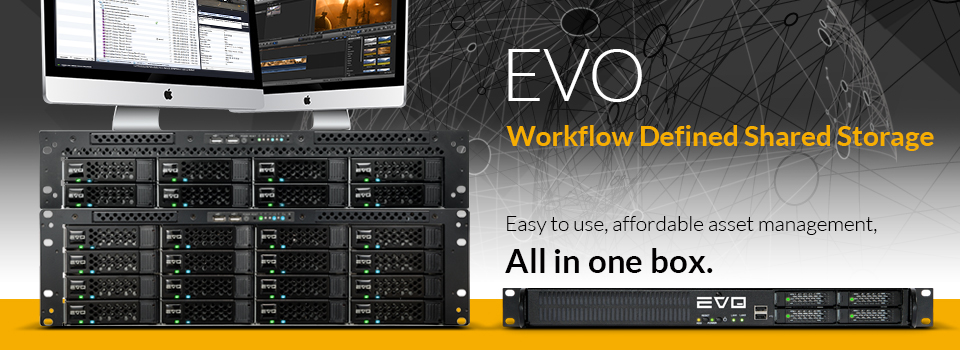 SNS EVO Shared Storage for Video Editors Boosts Production for Premier Post  Houses