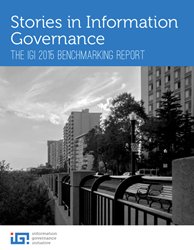 IGI 2015 Benchmarking Report: Stories in Information Governance