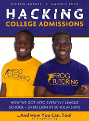 College admissions, hacking college admissions, FrogTutoring, Harold Ekeh, Victor Agbafe
