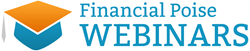 Financial Poise Webinars -- Practical and entertaining education for business owners and executives, Accredited Investors, and their legal and financial advisors.