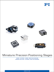 Miniature Precision Positioning Stages Catalog, released by PI