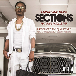Hurricane Chris - Sections Ft Ty Dolla $ign