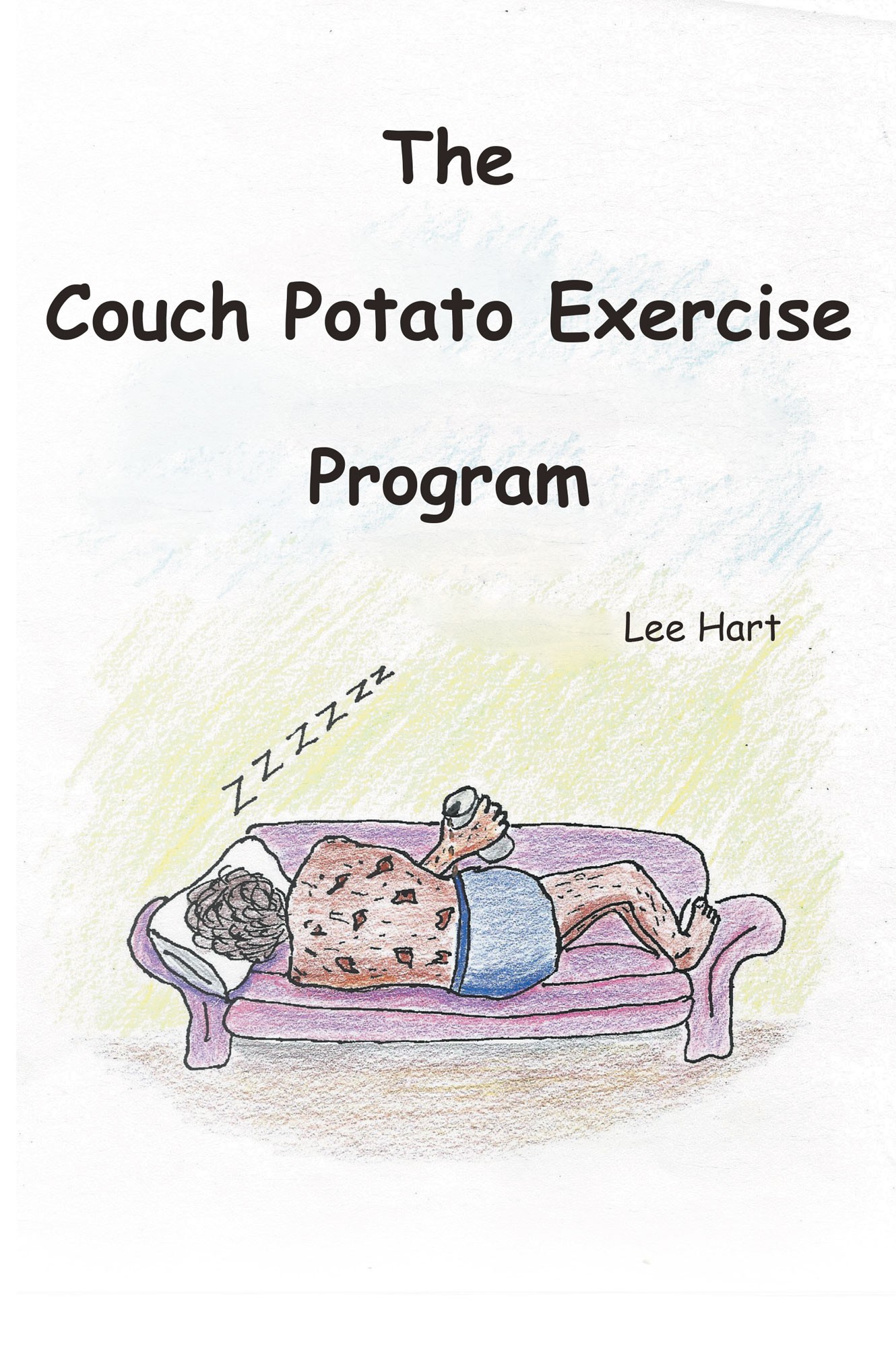 Lee Hart’s New Book “The Couch Potato Exercise Program” is a Unique and