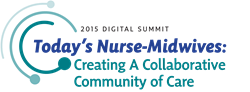 Today’s Nurse-Midwives: Creating a Collaborative Community of Care