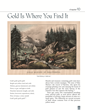 Hoards of gold coins make up some of the most exciting American treasures, and they can turn up in surprising places.