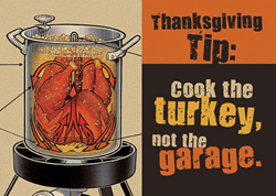 Fry the turkey not the garage
