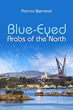 Romance Plays Out in Norway and England in "Blue-Eyed Arabs of the North," Now Available in Digital Editions