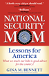 National Security Mom by Gina Bennett