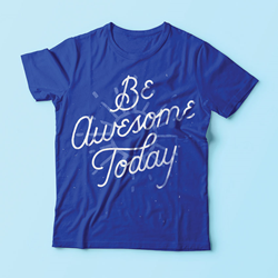 Be Awesome Today tee shirt design