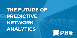 The Future of Predictive Network Analytics