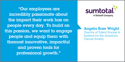 American Cancer Society Adopts SumTotal Talent Expansion Suite to Maximize Engagement and Transform into Self-Developing Organization