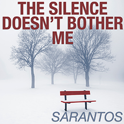 Sarantos song artwork The Silence Doesn't Bother Me solo music artist Voice of Chicago new pop rock free release National Ovarian Cancer Coalition Charity