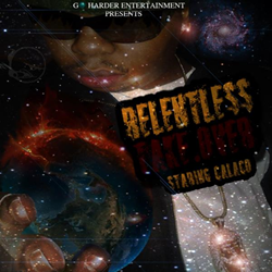 BIG CALACO - RELENTLESS TAKEOVER