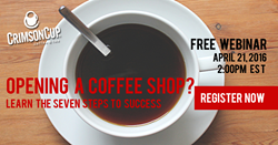 Webinar on how to open a coffee shop by Crimson Cup Coffee & Tea