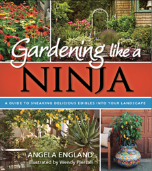 Gardening Like a Ninja