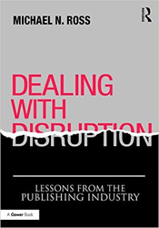 Dealing with Disruption by Michael Ross