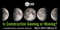 CMD's complimentary webcast - featuring industry-leading chief economists from The American Institute of Architects, The Associated General Contractors of America (AGC) and CMD.