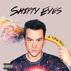 Shifty Eyes - A New Day