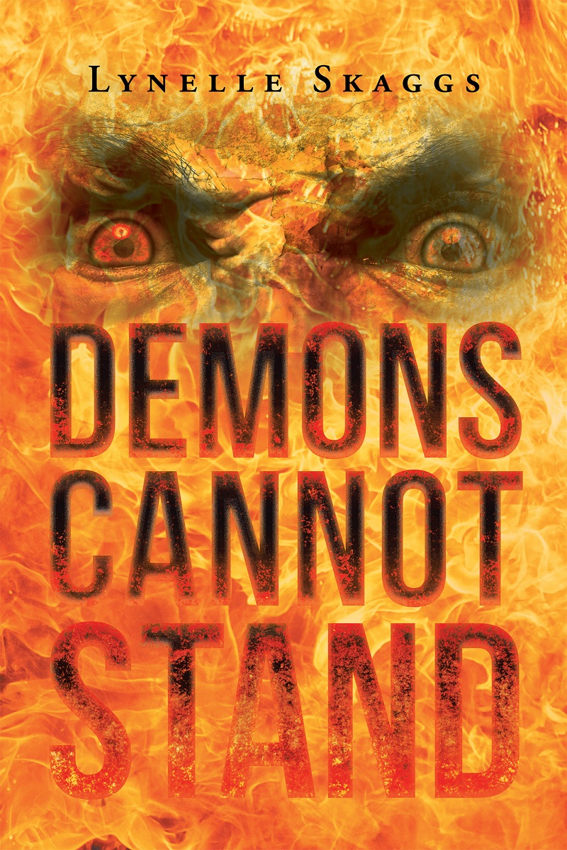 lynelle-skaggs-s-new-book-demons-cannot-stand-is-a-suspenseful-religious-work-that-delves